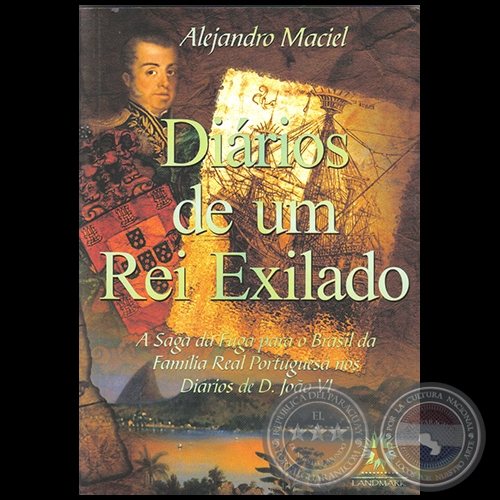 DIÁRIOS DE UN REI EXILADO - Autor: ALEJANDRO MACIEL - Año 2012